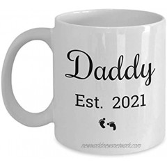 Daddy Est 2021 Mug For Expectant Parents and New Dad Baby Shower or Birthday Idea For the Father To Be
